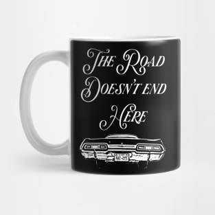 The Road Doesn't End Here - Supernatural Mug